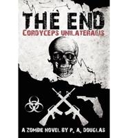 The End: A Zombie Novel