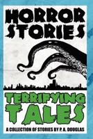 Horror Stories and Terrifying Tales
