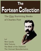 The Fortean Collection: The Five Surviving Books of Charles Fort