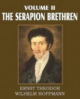 The Serapion Brethren Volume II