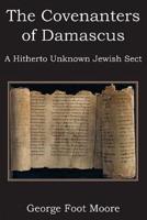 The Covenanters of Damascus, a Hitherto Unknown Jewish Sect