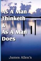 As a Man Thinketh  &  As A Man Does