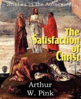 The Satisfaction of Christ, Studies in the Atonement