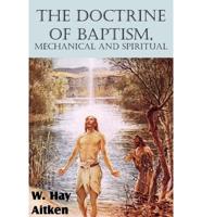 The Doctrine of Baptism, Mechanical and Spiritual