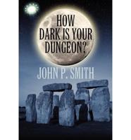 How Dark Is Your Dungeon?