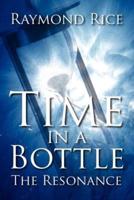 Time in a Bottle: The Resonance