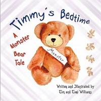 Timmy's Bedtime: A Monster Bear Tale