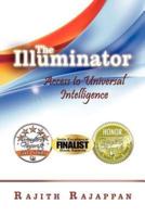 The Illuminator: Access to Universal Intelligence