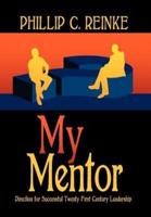 My Mentor: Direction for Successful Twenty-First Century Leadership