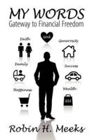 My Words: Gateway to Financial Freedom