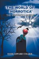 World of Horrotica(r)