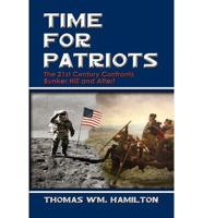 Time for Patriots: The 21st Century Confronts Bunker Hill and After!