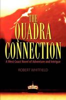 The Quadra Connection: A West Coast Novel of Adventure and Intrigue