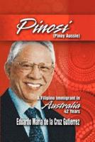 Pinosi (Pinoy Aussie): A Filipino Immigrant in Australia 42 Years