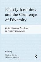 Faculty Identities and the Challenge of Diversity : Reflections on Teaching in Higher Education