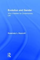 Evolution and Gender: Why It Matters for Contemporary Life