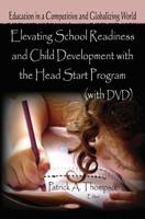 Elevating School Readiness and Child Development With the Head Start Program (With DVD)