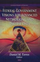 Federal Government Visions for Advanced Networking and Digital Data