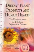 Dietary Plant Products and Human Health