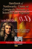 Handbook of Nonlinearity, Chaos, and Complexity Methods for Scientists and Engineers
