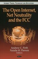 The Open Internet, Net Neutrality and the FCC