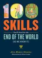 100 Skills for the End of the World as We Know It
