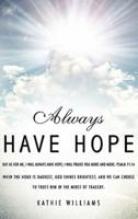 Always Have Hope