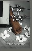 The King of Colored Town