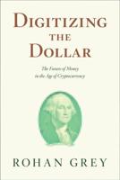 Digitizing the Dollar