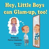 Hey, Little Boys Can Glam-Up, Too!
