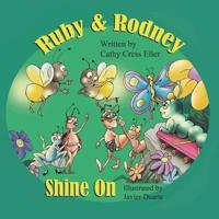 Ruby & Rodney Shine On