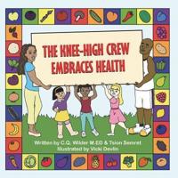 The Knee-High Crew Embraces Health