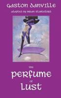 The Perfume of Lust