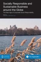 Socially Responsible and Sustainable Business Around the Globe: The New Age of Corporate Social Responsibility
