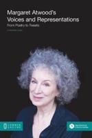 Margaret Atwood's Voices and Representations: From Poetry to Tweets
