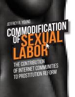 Commodification of Sexual Labor: The Contribution of Internet Communities to Prostitution Reform