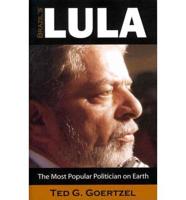 Brazil's Lula: The Most Popular Politician on Earth