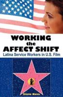 Working the Affect Shift: Latina Service Workers in U.S. Film