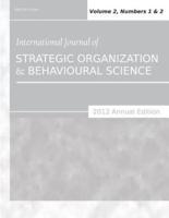 International Journal of Strategic Organization and Behavioural Science (2012 Annual Edition): Vol.2, Nos.1 & 2