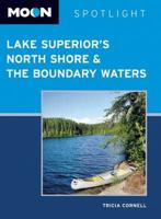 Moon Spotlight Lake Superior's North Shore & The Boundary Waters