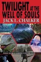 Twilight at the Well of Souls (Well World Saga: Volume 5)