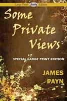 Some Private Views