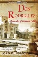 Don Rodriguez Chronicles of Shadow Valley (Large Print Edition)