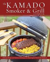 The Kamado Smoker & Grill Cookbook