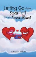 Letting Go of Your Sweet Tart and Your Sweet Heart