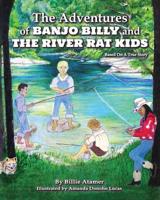The Adventures of Banjo Billy and the River Rat Kids