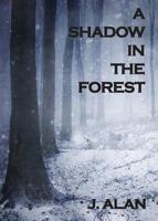 A Shadow in the Forest