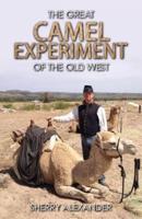 The Great Camel Experiment of the Old West