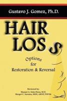 Hair Loss : Options for Restoration & Reversal