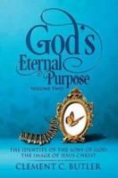 God's Eternal Purpose Volume Two: The Identity of the Sons of God: The Image of Jesus Christ